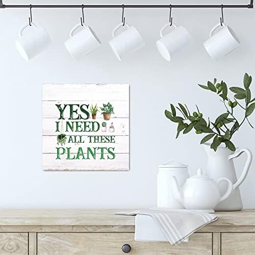 Drveni znakovi Da, stvarno mi trebaju sve ove biljke drvene plakete sočne biljne ukrasne zidne biljke za zid citati svijetle slike