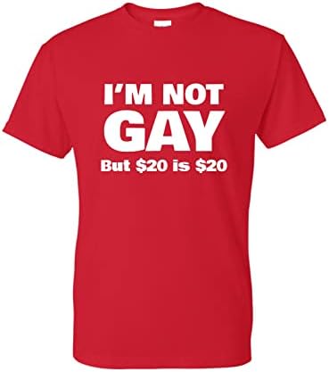 Nisam gay, ali 20 dolara je 20 dolara smiješna majica